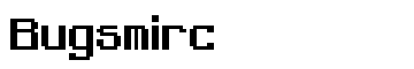 Bugsmirc font preview