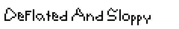 Deflated And Sloppy font