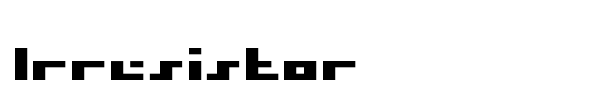 Irresistor font
