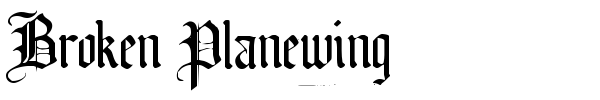 Broken Planewing font