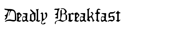Deadly Breakfast font