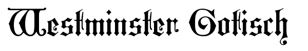 Westminster Gotisch font
