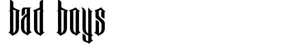Bad Boys font