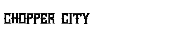 Chopper City font