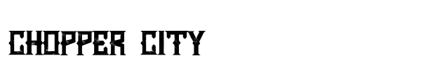 Chopper City font preview