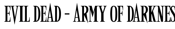 Evil Dead - Army of Darkness font