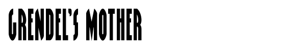 Grendel's Mother font preview