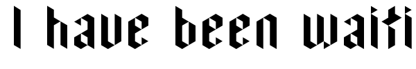 I have been waiting for you font