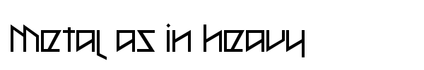 Metal as in heavy font