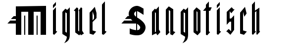 Miguel Sangotisch font