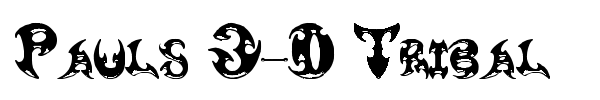 Pauls 3-D Tribal font