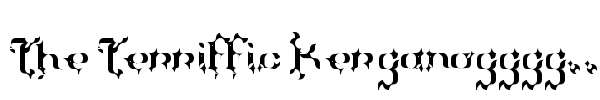 The Terriffic Kerganogggg... font