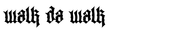 Walk Da Walk font preview