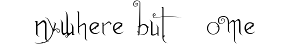 Anywhere but Home font