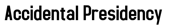 Accidental Presidency font