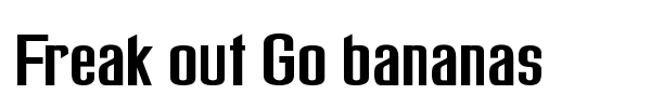 Freak out Go bananas font