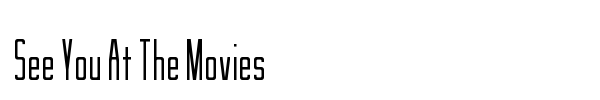 See You At The Movies font