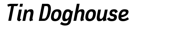 Tin Doghouse font