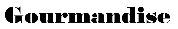 Gourmandise font