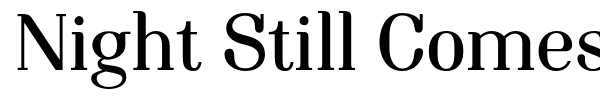 Night Still Comes font preview