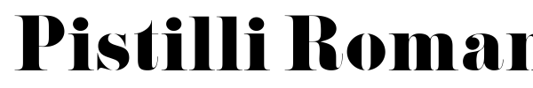 Pistilli Roman font
