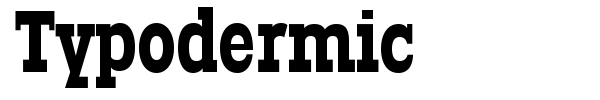 Typodermic font