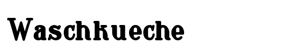 Waschkueche font