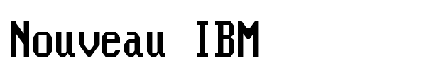 Nouveau IBM font
