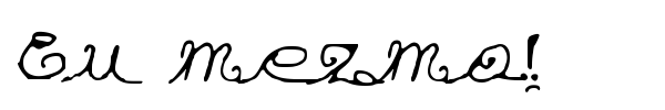 Eu mezmo! font