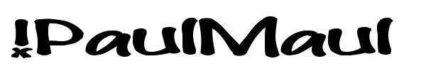!PaulMaul font preview