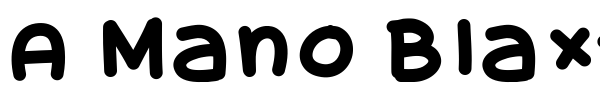 A Mano Blaxtendida font preview