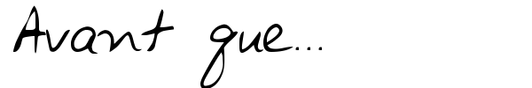 Avant que... font