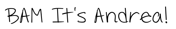 BAM It's Andrea! font