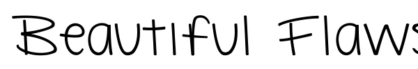 Beautiful Flaws font