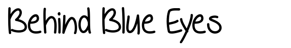 Behind Blue Eyes font