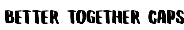 Better Together Caps font