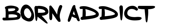 Born Addict font