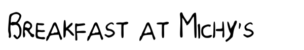 Breakfast at Michy's font preview