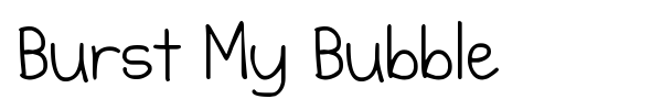 Burst My Bubble font