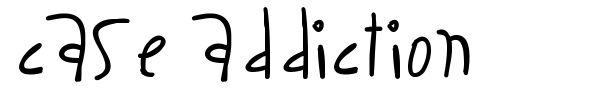 Case Addiction font