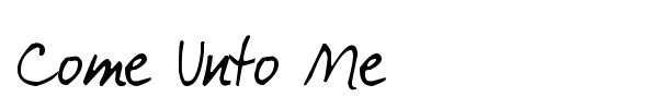 Come Unto Me font