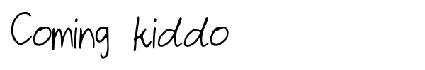 Coming kiddo font