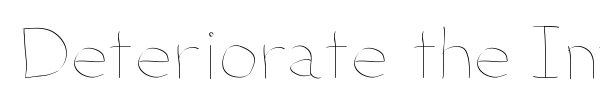 Deteriorate the Internet font