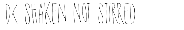 DK Shaken Not Stirred font