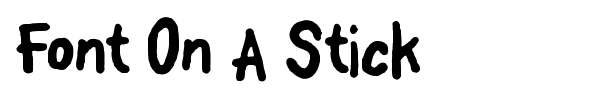 Font On A Stick font