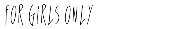 For Girls Only font