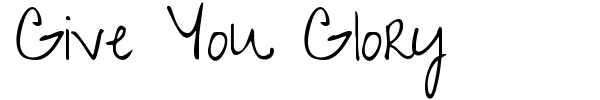 Give You Glory font