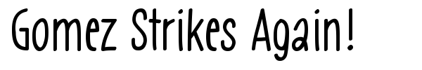 Gomez Strikes Again! font