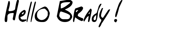 Hello Brady ! font