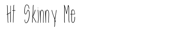 Ht Skinny Me font